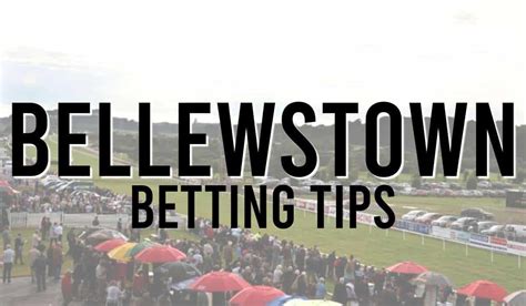 Bellewstown Betting Tips Today: Free Expert Predictions for Irish .